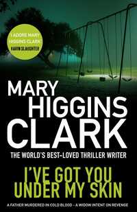 Book Cover for I've Got You Under My Skin by Mary Higgins Clark