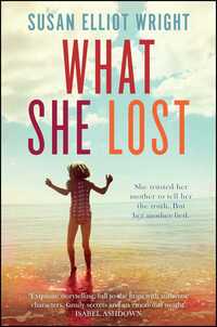 Book Cover for What She Lost by Susan Elliot Wright