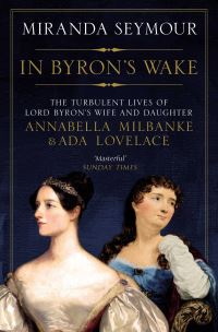 Book Cover for In Byron's Wake by Miranda Seymour