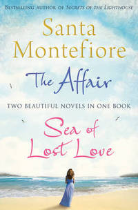 Book Cover for The Affair and Sea of Lost Love Bindup by Santa Montefiore
