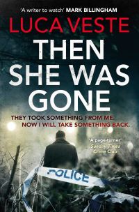 Book Cover for Then She Was Gone by Luca Veste