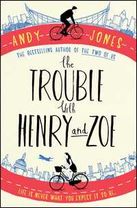 Book Cover for The Trouble With Henry and Zoe by Andy Jones