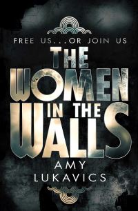 Book Cover for The Women in the Walls by Amy Lukavics