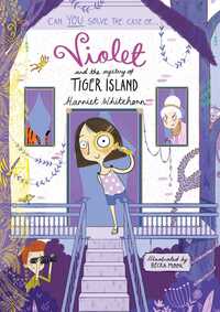 Book Cover for Violet and the Mystery of Tiger Island by Harriet Whitehorn