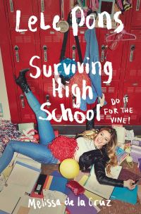 Book Cover for Surviving High School by Lele Pons, Melissa De la Cruz