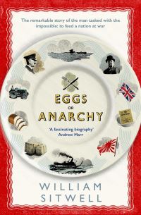 Book Cover for Eggs or Anarchy by William Sitwell