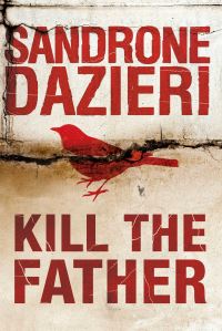Book Cover for Kill the Father by Sandrone Dazieri