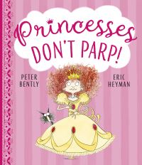 Book Cover for Princesses Don't Parp! by Peter Bently