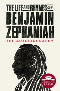Book Cover for The Life and Rhymes of Benjamin Zephaniah by Benjamin Zephaniah