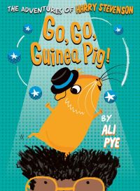 Book Cover for Go, Go, Guinea Pig! by Ali Pye