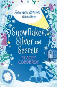 Book Cover for Snowflakes, Silver and Secrets by Tracey Corderoy