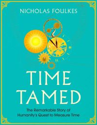 Book Cover for Time Tamed by Nick Foulkes