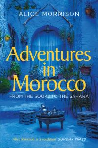 Book Cover for Adventures in Morocco by Alice Morrison