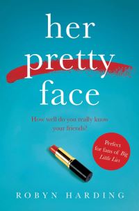Book Cover for Her Pretty Face by Robyn Harding
