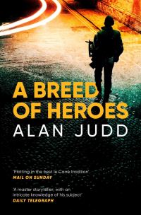 Book Cover for A Breed of Heroes by Alan Judd