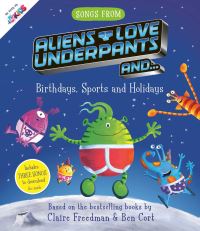Book Cover for Aliens Love Underpants And...birthdays, Sports and Holidays by Claire Freedman, Ben Cort, David Aubrey Schweitzer, Steve Edge, Tom Beattie