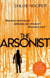 Book Cover for The Arsonist by Chloe Hooper