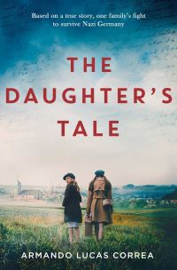 Book Cover for The Daughter's Tale by Armando Lucas Correa