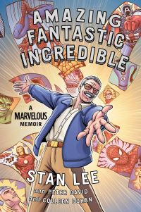 Book Cover for Amazing, Fantastic, Incredible by Stan Lee, Peter David