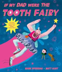 Book Cover for If My Dad Were the Tooth Fairy by Mark Sperring