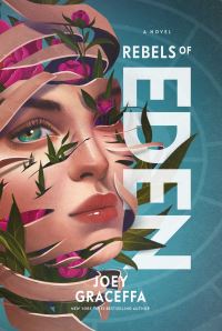 Book Cover for Rebels of Eden by Joey Graceffa, Laura L Sullivan