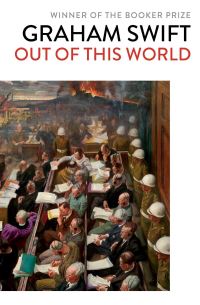 Book Cover for Out of This World by Graham Swift