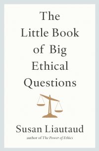 The Little Book of Big Ethical Questions