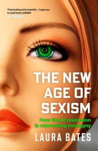 Book Cover for The New Age of Sexism by Laura Bates