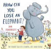 Book Cover for How Can You Lose an Elephant? by Jan Fearnley