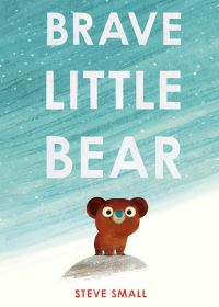 Book Cover for Brave Little Bear by Steve Small