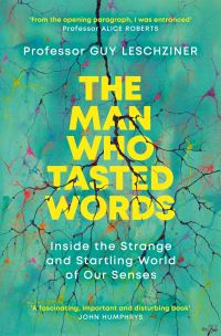 Book Cover for The Man Who Tasted Words by Guy Leschziner
