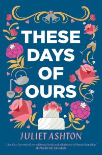 Book Cover for These Days of Ours by Juliet Ashton