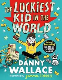 Book Cover for The Luckiest Kid in the World by Danny Wallace