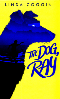 Book Cover for The Dog, Ray by Linda Coggin
