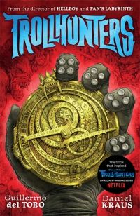 Book Cover for Trollhunters by Guillermo del Toro, Daniel Kraus