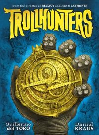 Book Cover for Trollhunters by Guillermo del Toro, Daniel Kraus
