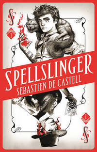 Book Cover for Spellslinger by Sebastien de Castell