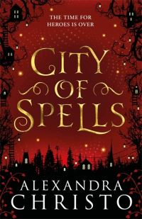 Book Cover for City of Spells by Alexandra Christo