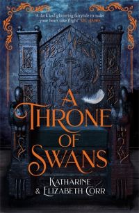 Book Cover for A Throne of Swans by Katharine Corr, Elizabeth Corr