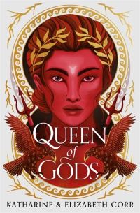 Book Cover for Queen of Gods by Katharine Corr, Elizabeth Corr