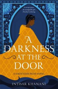 Book Cover for A Darkness at the Door by Intisar Khanani