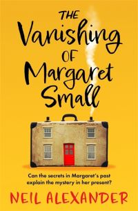 Book Cover for The Vanishing of Margaret Small by Neil Alexander