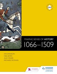 Book Cover for Making Sense of History, 1066-1509 by Ian Dawson, Neil Bates, Alec Fisher, Richard McFahn, Schools History Project