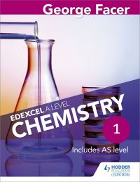 Book Cover for George Facer's Edexcel A Level Chemistry. Year 1 Student Book by George Facer