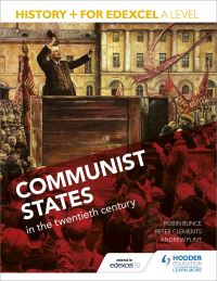 Book Cover for History+ for Edexcel A Level. Communist States in the Twentieth Century by R E R Bunce, Sarah Ward, Peter Clements, Andrew Flint