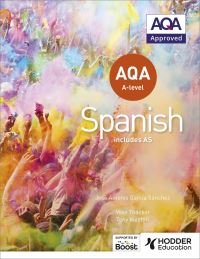 Book Cover for AQA A-Level Spanish by José Antonio García Sánchez, Tony Weston, Mike Thacker