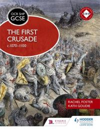 Book Cover for The First Crusade, C.1070-1100 by Rachel Foster, Kath Goudie