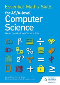 Book Cover for Essential Maths Skills for AS/A-Level Computer Science by Gavin Craddock, Victoria Ellis