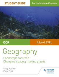 Book Cover for OCR AS/A-Level Geography. Student Guide 1 Landscape Systems, Changing Spaces, Making Places by Andy Palmer, Peter Stiff