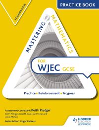 Book Cover for Mastering Mathematics for WJEC GCSE. Foundation 1 Practice Book by Keith Pledger, Gareth Cole, Joe Petran